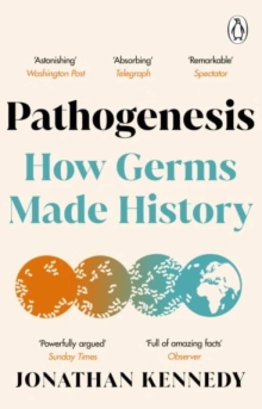 Pathogenesis : How germs made history Paperback / softback