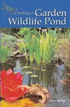 Creating a Garden Wilflife Pond by Dave Bevan Paperback