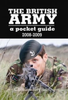 The British Army Guide 2008-2009 by Charles Heyman Book