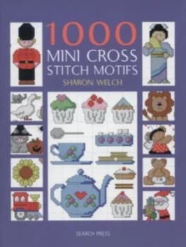 1000 Cross Stitch Motifs by Sharon Welch Paperback
