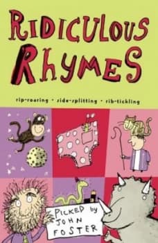 Ridiculous rhymes by John Foster