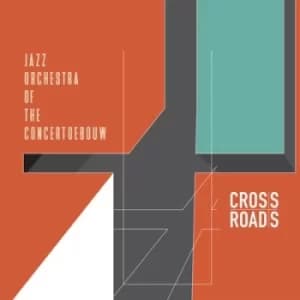 Crossroads by Jazz Orchestra of the Concertgebouw CD Album