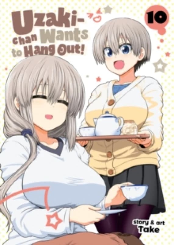 Uzaki-chan Wants to Hang Out! Vol. 10 Paperback / softback
