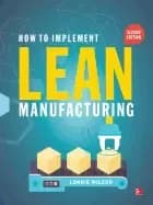 how to implement lean manufacturing second edition