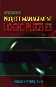 Kerzners project management logic puzzles by Harold Kerzner