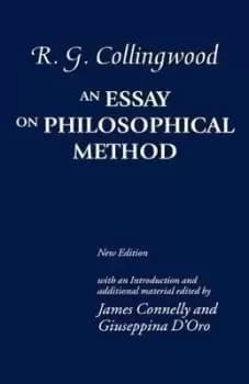 An Essay on Philosophical Method by R. G. Collingwood