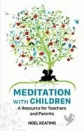 meditation with children a resource for teachers and parents