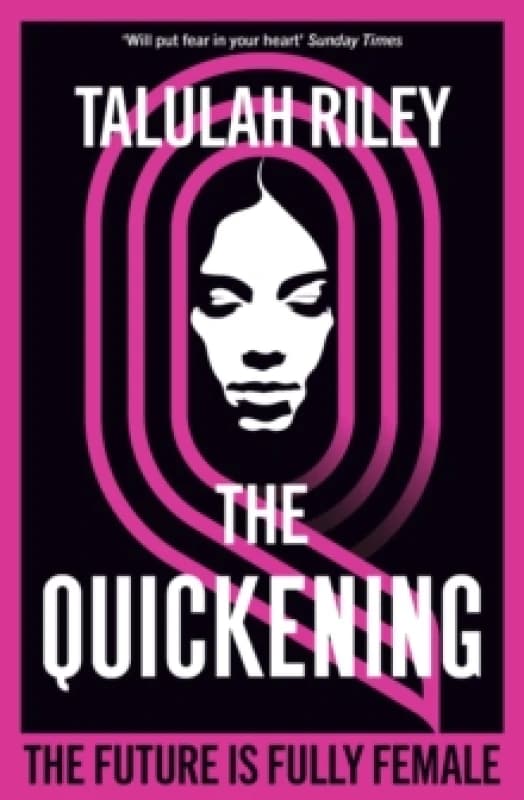 The Quickening : a brilliant, subversive and unexpected dystopia for fans of Vox and The Handmaid's Tale Paperback / softback