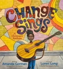 Change Sings : A Childrens Anthem