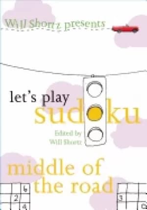 will shortz presents lets play sudoku middle of the road middle of the road