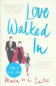 Love Walked in by Marisa De Los Santos Hardback