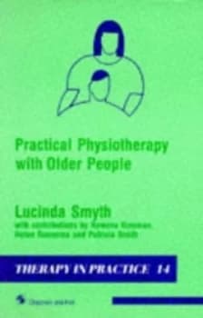 Practical Physiotherapy with Older People by Lucinda Smyth Paperback