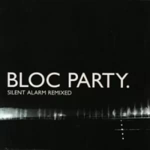 Silent Alarm Remixed by Bloc Party CD Album