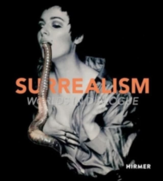 Surrealism : Worlds in Dialogue Hardback