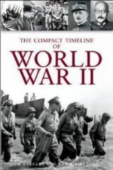 The Compact Timeline of World War Ii by Anthony a Evans and David Gibbons Hardback