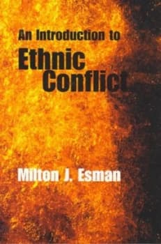 An Introduction to Ethnic Conflict by Milton J. Esman Paperback