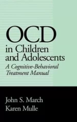 OCD in children and adolescents by John S. March