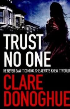 Trust No One by Clare Donoghue Book