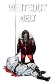 Whiteout. volume Two Melt by Greg Rucka Paperback
