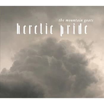 Mountain Goats - Heretic Pride CD
