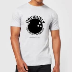The Big Lebowski Obviously You're Not A Golfer T-Shirt - Grey - 3XL