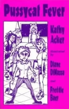 Pussycat fever by Kathy Acker