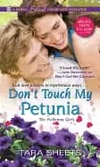 Dont Touch My Petunia by Tara Sheets