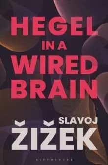 Hegel in A Wired Brain