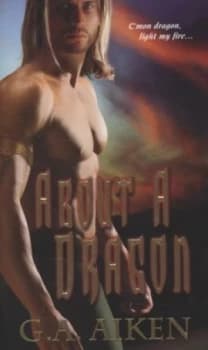 About a Dragon by G.A. Aiken Paperback