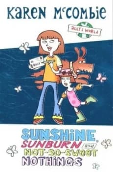 Sunshine Sunburn and Not-so-Sweet Nothings by Karen Mccombie Paperback