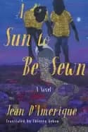 sun to be sewn a novel
