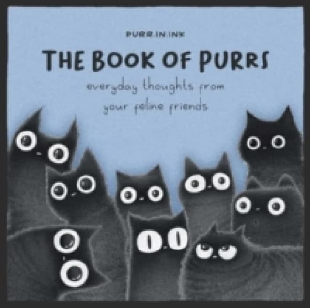 The Book of Purrs : Everyday Thoughts from Your Feline Friends Hardback