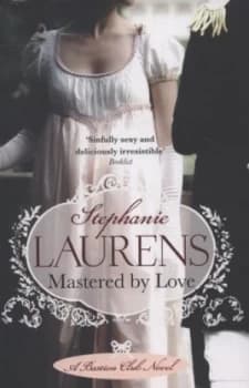 Mastered by Love by Stephanie Laurens Paperback