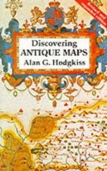 Discovering Antique Maps by Alan G. Hodgkiss Paperback