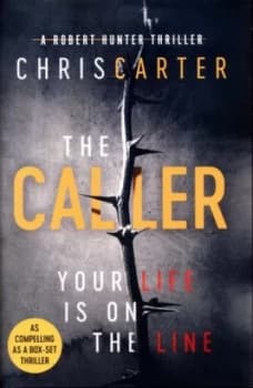 The Caller by Chris Carter Hardback