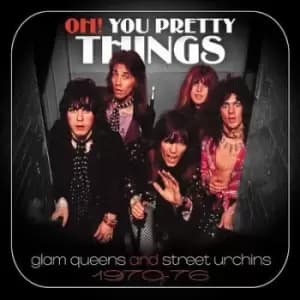 Oh You Pretty Things Glam Queens and Street Urchins 1970-76 by Various Artists CD Album