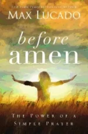 before amen the power of a simple prayer