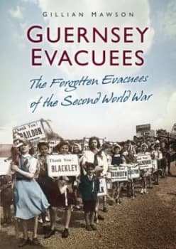 Guernsey Evacuees by Gillian Mawson Paperback