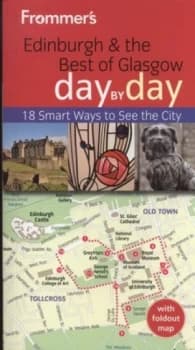 Edinburgh and the Best of Glasgow Day by Day by Barry Shelby Paperback