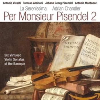 La Serenissima & Adrian Chandler - Per Monsieur Pisendel CD