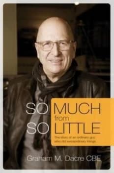 So Much from so Little by Graham M. Dacre Paperback