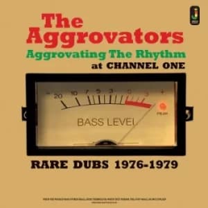 Aggrovating the Rhythm at Channel One Rare Dubs 1976-1979 by The Aggrovators Vinyl Album