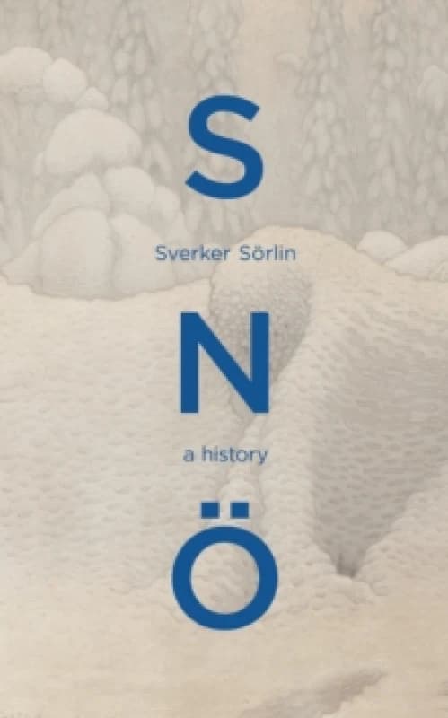 Sno : A History Hardback