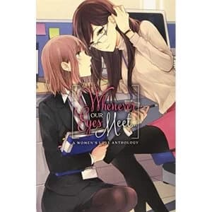 Whenever Our Eyes Meet...