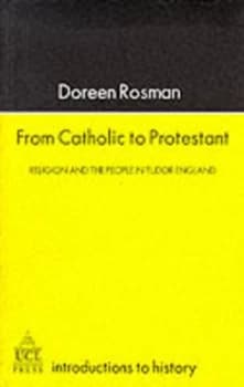 From Catholic to Protestant by Doreen Margaret Rosman Paperback