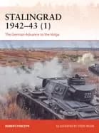 stalingrad 194243 the german advance to the volga