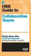 hbr guide to collaborative teams