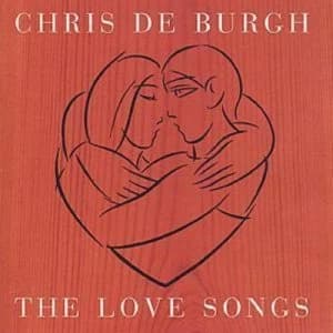 The Love Songs by Chris De Burgh CD Album
