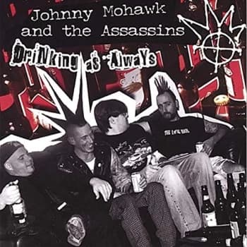 Johnny Mohawk & Assassins - Drinking As Always CD