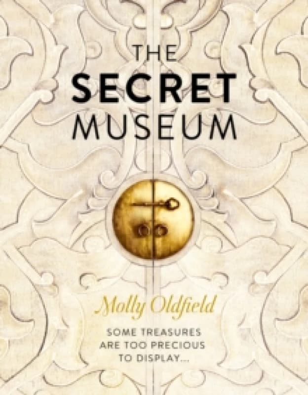 The Secret Museum. Hardback. By Molly Oldfield Books